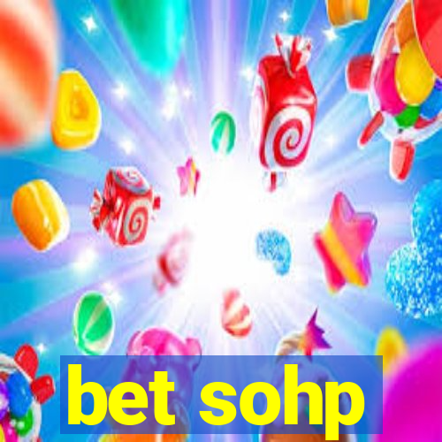 bet sohp